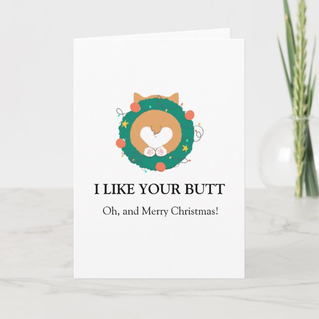 Merry Christmas corgi funny i like your butt Card (Front)