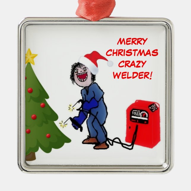 Merry Christmas Crazy Welder Metal Ornament (Front)