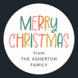 Merry Christmas cute fun colorful family name Classic Round Sticker<br><div class="desc">This fun colorful Christmas sticker features a playful Merry Christmas and room for your custom text. You can personalize this cute holiday gift sticker with who the gift is from or another message. Find more matching cards, gift wrap and more in a variety of colors and styles in the Fa...</div>