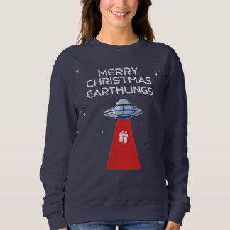 Merry Christmas, Earthlings, The Festive UFO! Sweatshirt
