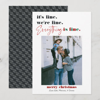 Merry Christmas | Everything is Fine Funny Holiday Card
