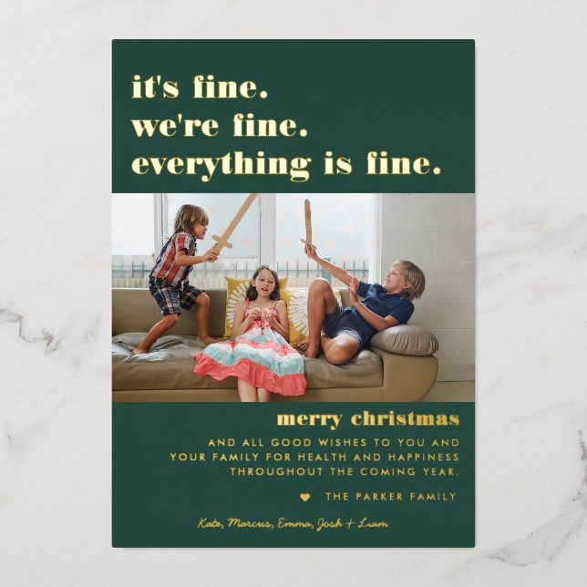 Merry Christmas | Everything is Fine Funny Holiday Foil Invitation (Front)