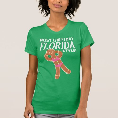 Merry Christmas FLORIDA STYLE Gingerbread Bikini  T_Shirt