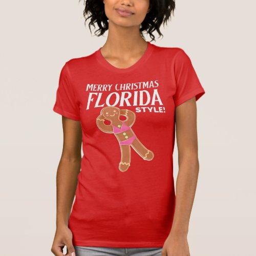 Merry Christmas FLORIDA STYLE Gingerbread Bikini   T_Shirt