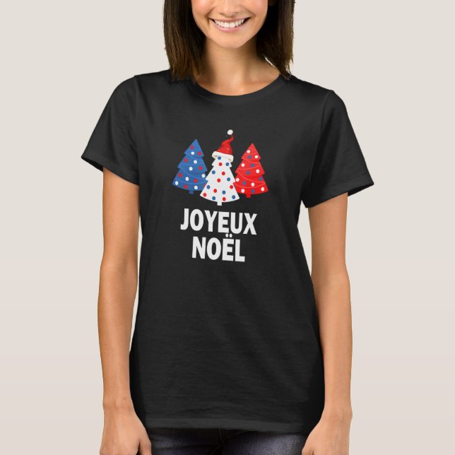 Merry Christmas French Tree France Lovers Flag Joy T-Shirt (Front)