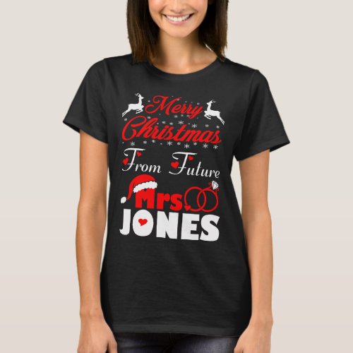 Merry Christmas From Future Mrs Jones Gift T_Shirt