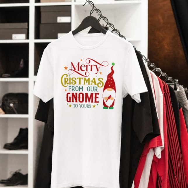Merry Christmas From Our Gnome To Yours T-Shirt (Creator Uploaded)