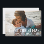 Merry Christmas from the beach photo holiday card<br><div class="desc">A simple,  photo holiday card for those who are not in a snowy location,  on vacation or using vacation photos. Beach holiday,  southern holiday,  location based photo holiday card. All text is editable so you can add any location or sentiment.</div>