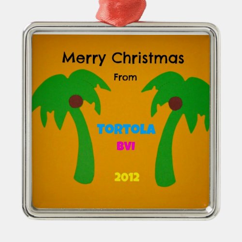 Merry Christmas from Tortola BVI 2012 Metal Ornament
