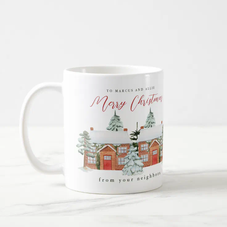 Merry Christmas From Your Neighbors Coffee Mug
