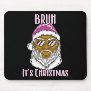 Merry Christmas Funny Santa Meme For Brothers Mouse Pad