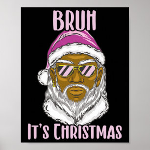 Merry Christmas Funny Santa Meme For Brothers Poster