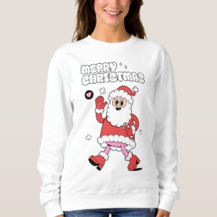 Merry Christmas - Groovy Santa Strut Sweatshirt