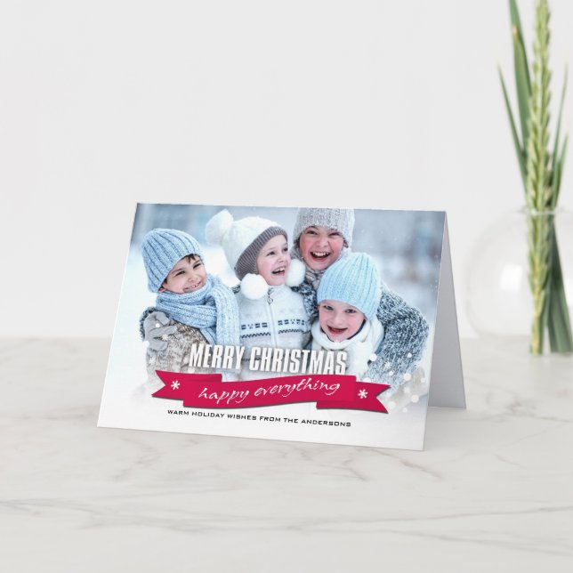 Merry Christmas. Happy Everything Custom Photo Holiday Card (Front)