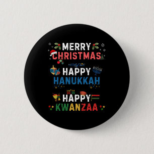 Merry Christmas Happy Hanukkah Happy Kwanzaa 10  Button