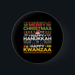 Merry Christmas Happy Hanukkah Happy Kwanzaa 12  Button<br><div class="desc">Merry Christmas Happy Hanukkah Happy Kwanzaa 12</div>