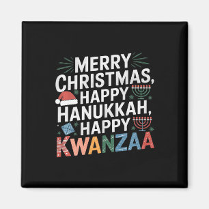 Merry Christmas Happy Hanukkah Happy Kwanzaa 14  Magnet