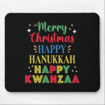 Merry Christmas Happy Hanukkah Happy Kwanzaa 15  Mouse Pad<br><div class="desc">Merry Christmas Happy Hanukkah Happy Kwanzaa 15</div>