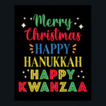 Merry Christmas Happy Hanukkah Happy Kwanzaa 9  Poster<br><div class="desc">Merry Christmas Happy Hanukkah Happy Kwanzaa 9</div>