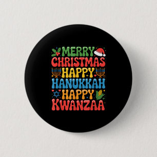 Merry Christmas Happy Hanukkah Kwanzaa Quote  Button