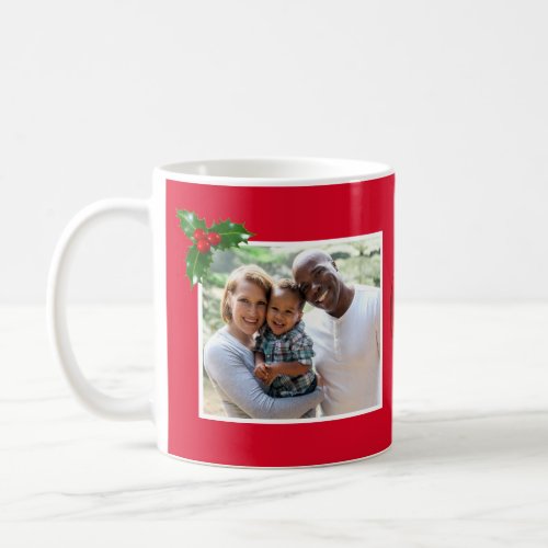 Merry Christmas  Holly Sprig _ Custom Photo _ Coffee Mug