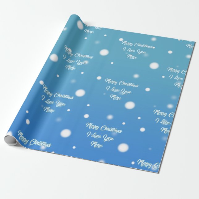 Merry Christmas I Love You More Wrapping Paper (Unrolled)