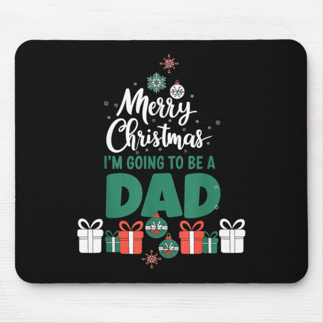 Merry Christmas I'm Going To Be A Dad Pregnant Wif Mouse Pad (Front)