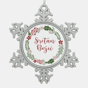 Merry Christmas in Bosnian, Croatian Sretan Božić Snowflake Pewter Christmas Ornament
