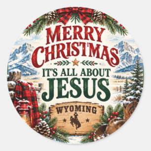 Merry Christmas It's All About Jesus Wyoming  Classic Round Sticker