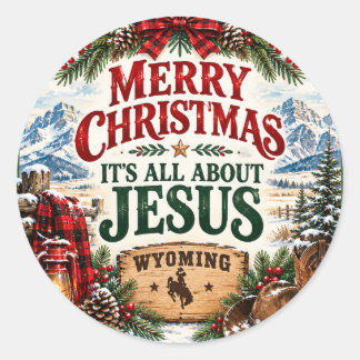 Merry Christmas It's All About Jesus Wyoming  Classic Round Sticker
