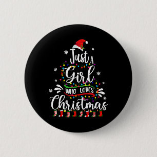Merry Christmas Just A Girl Who Loves Christmas Tr Button