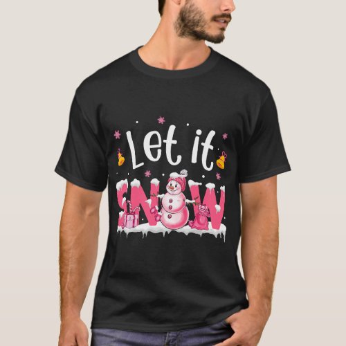 Merry Christmas Let It Snow Pink Christmas Holiday T_Shirt