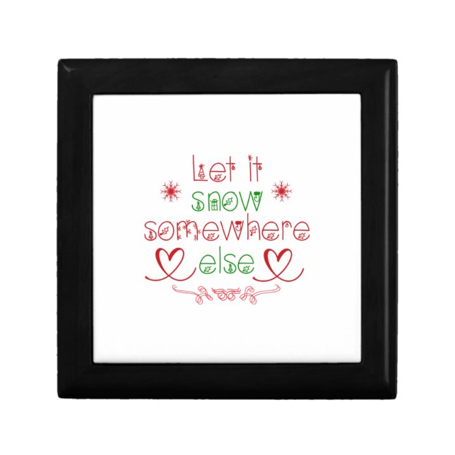 Merry Christmas Let It Snow Somewhere Else Gift Box (Front)