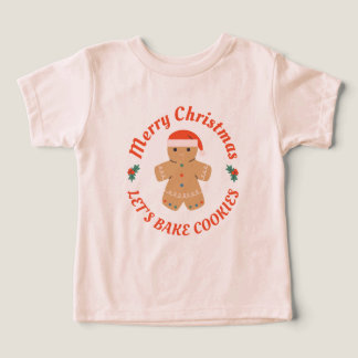 Merry Christmas Let's Bake Cookies Gingerbread Man Toddler T-shirt