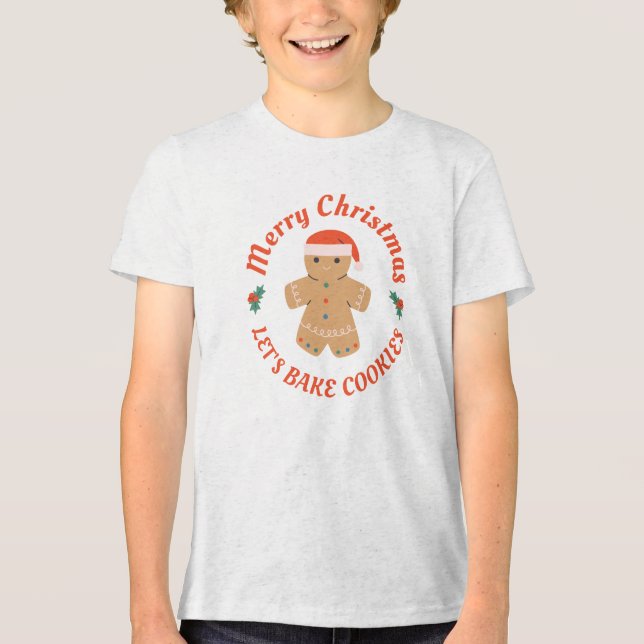 Merry Christmas Let's Bake Cookies Gingerbread Man Tri-Blend Shirt (Front)