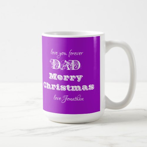 Merry Christmas Love You Forever Dad Script Name  Coffee Mug