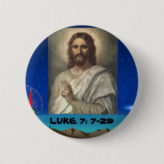 merry christmas, LUKE 7: 7-29 Pinback Button