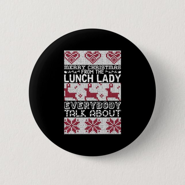 Merry Christmas Lunch Lady Everybody Talks About Button (Front)