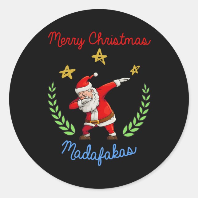 Merry Christmas Madafakas New Year Santa Claus Gif Classic Round Sticker (Front)