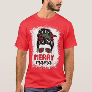 Merry Christmas Mama Pajamas Messy Bun Mom Bleache T-Shirt