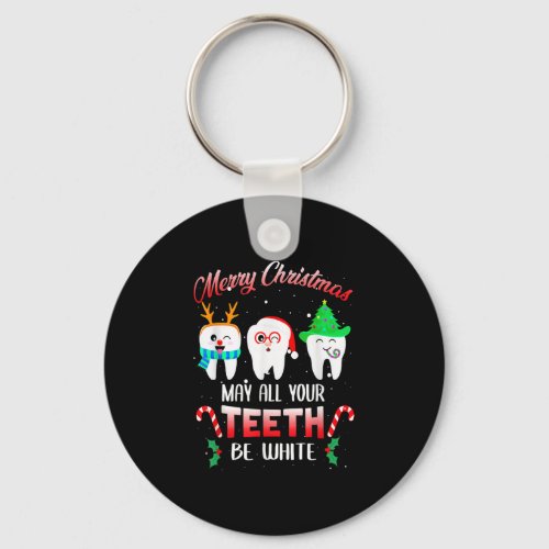 Merry Christmas May All Your Teeth Be White Funny Keychain