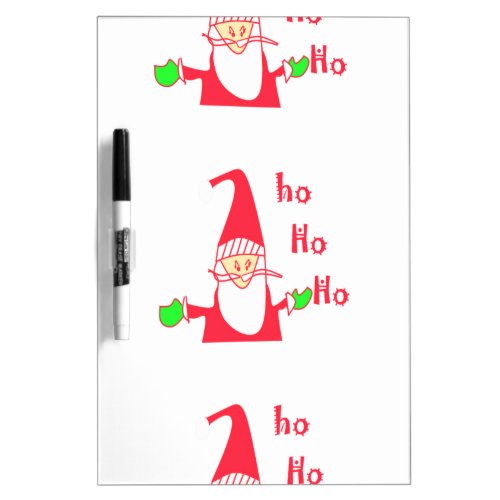 Merry Christmas Merry Christmas Funny Santa Hohoho Dry Erase Board