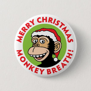 Merry Christmas Monkey Breath Pinback Button