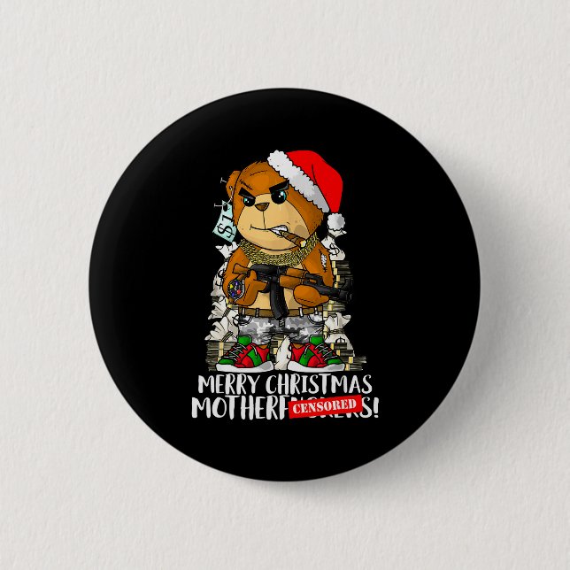 Merry Christmas Motherfker! Hip Hop Teddy Bear Xma Button (Front)