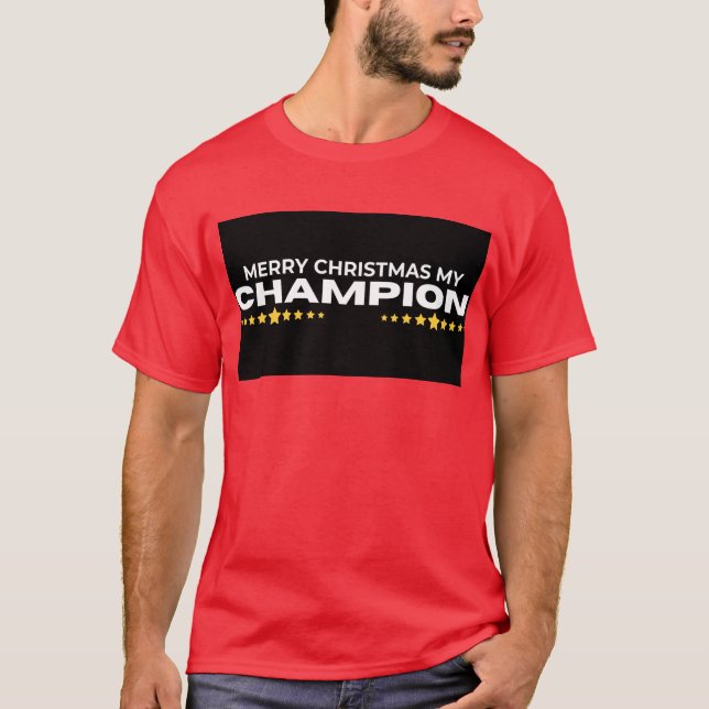 Merry christmas my champion T-Shirt (Front)