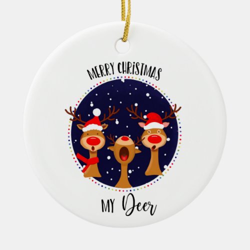Merry Christmas my deer reindeer card friend lover Ceramic Ornament