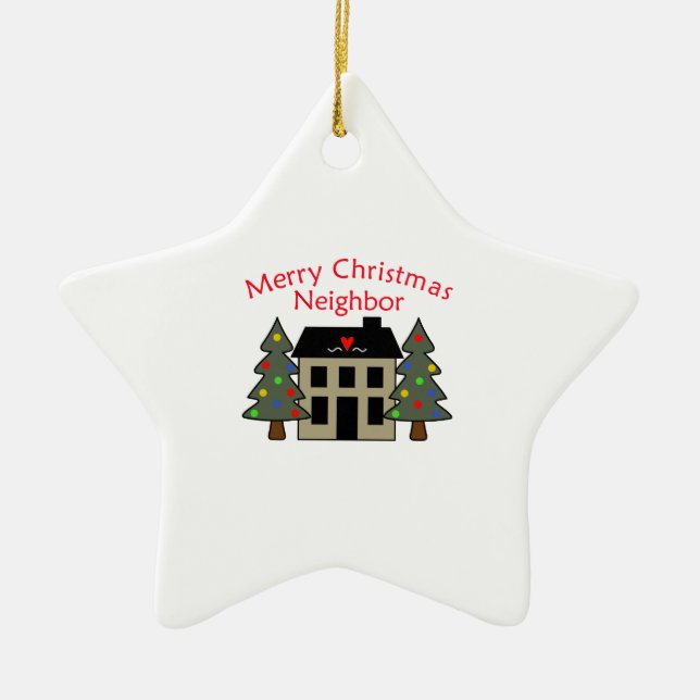 MERRY CHRISTMAS NEIGHBOR CERAMIC ORNAMENT (Front)