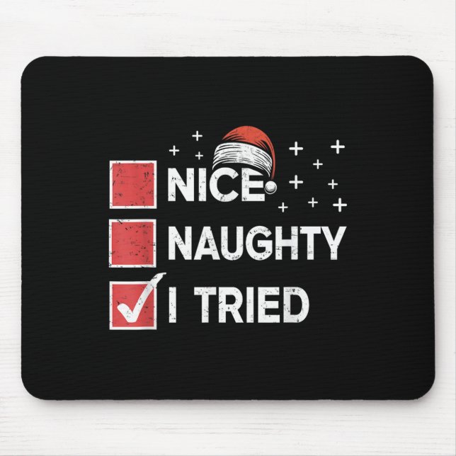 Merry Christmas Nice Naughty I Tried Christmas Lis Mouse Pad (Front)