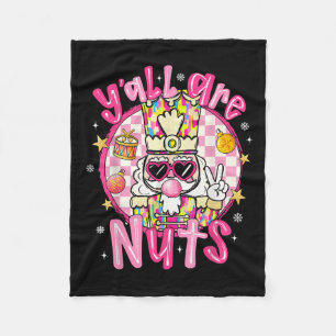 Merry Christmas Nk Nutcracker Lover Y'all Are Nuts Fleece Blanket