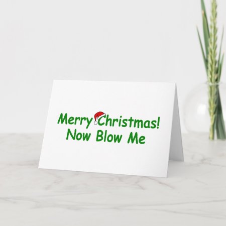 Merry Christmas Now Blow Me Holiday Card